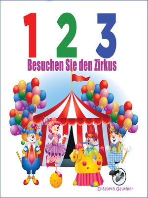cover image of 1 2 3 Besuchen Sie den Zirkus